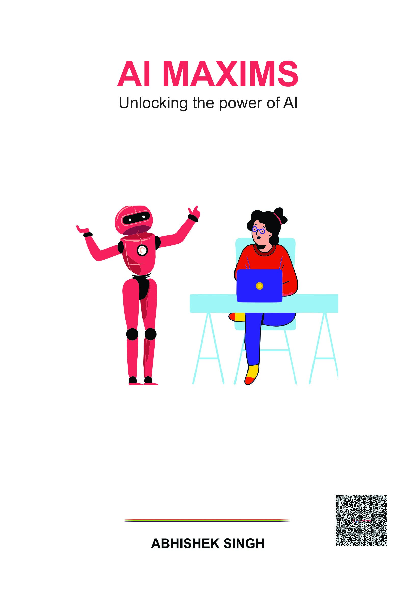 AI Maxims — Unlocking the Power of AI by Abhishek Singh